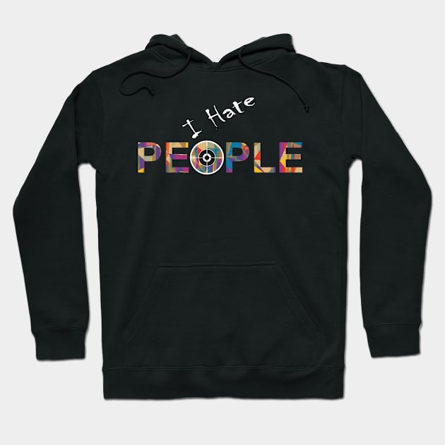 I Hate People shirt Hoodie by vestiart